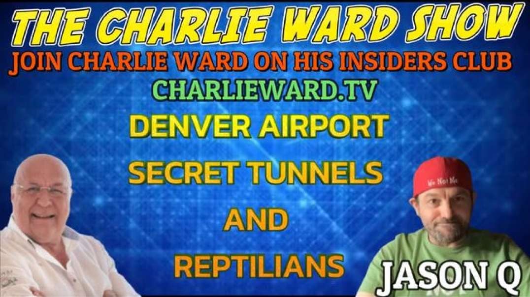 DENVER AIRPORT SECRET TUNNELS AND REPTILIANS WITH JASON Q & CHARLIE WARD