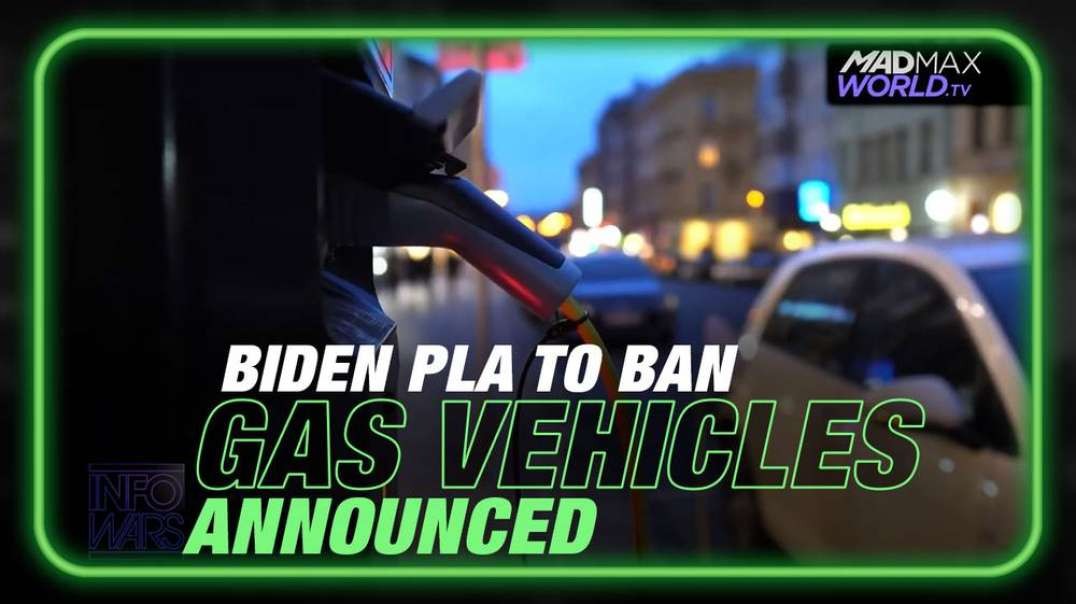Economic Siege- Biden Announces Plan to Ban Combustion Engine