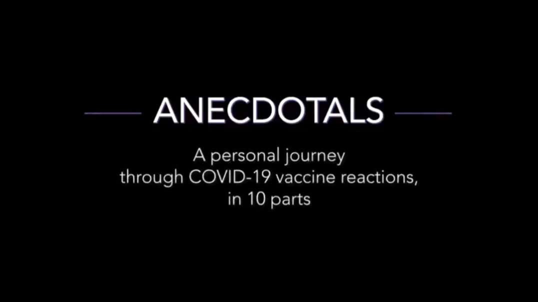 Anecdotals - A Personal Journey Through COVID-19 Vaccine Reactions, in 10 Parts