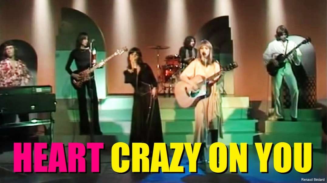 HEART - CRAZY ON YOU