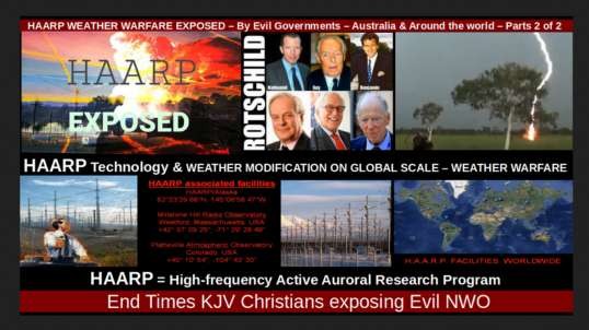 HAARP WEATHER WARFARE EXPOSED – By Evil Governments – Parts 2 of 2 AUSTRALIA & Around the world