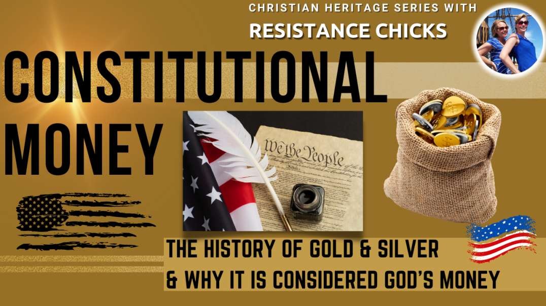 Constitutional Money Sunday 5/21/2023 The Resistance Chicks