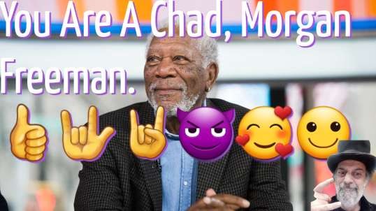 Morgan Freeman Dislikes Two Things.  👍🤟🤘😈🥰🙂
