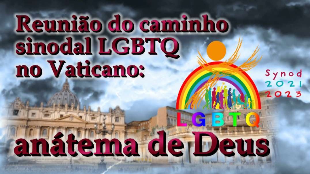 Reunião do caminho sinodal LGBTQ no Vaticano: anátema de Deus