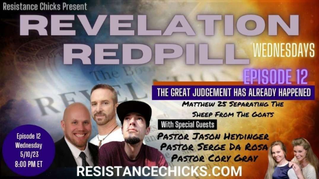 REVELATION REDPILL EP 12: The Great Judgement Has Already Happened