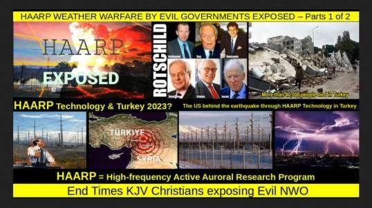 HAARP WEATHER WARFARE BY EVIL GOVERNMENTS EXPOSED – Parts 1 of 2