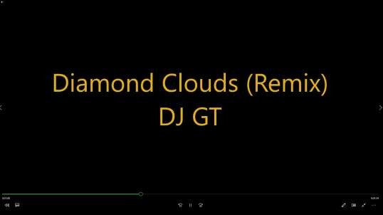 Diamond Clouds DJ GT Remix