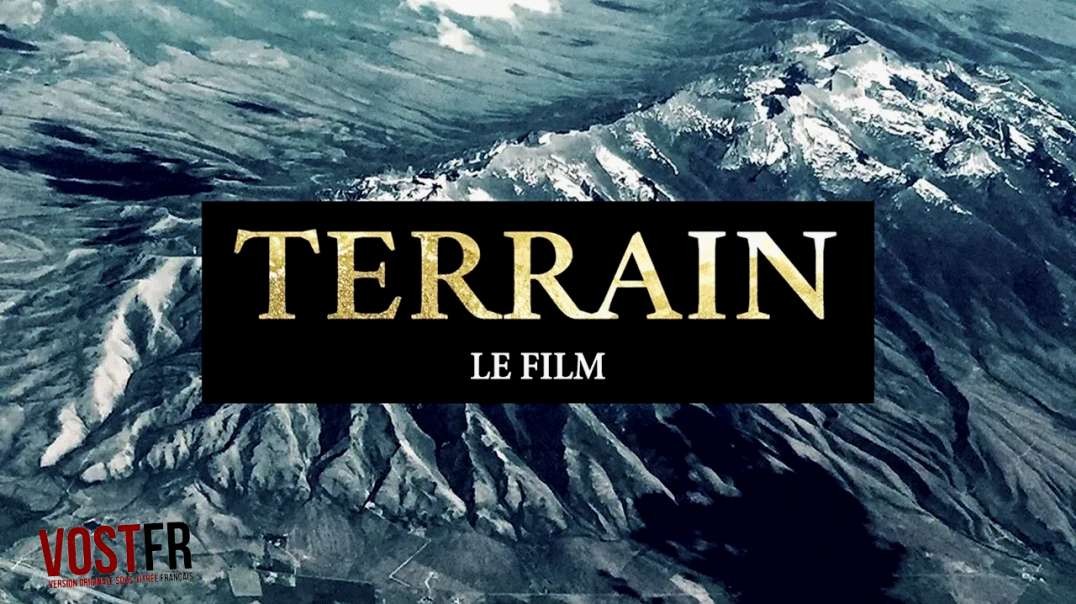 🎥 TERRAIN Le Film - Documentaire Complet Partie 1 et 2 [VOSTFR]