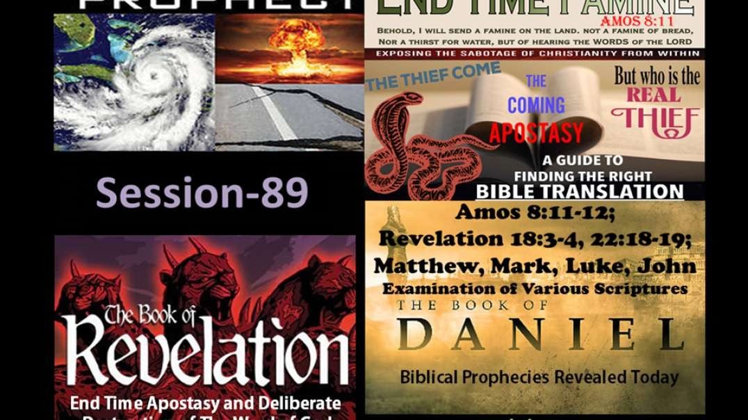 End Time Apostasy and Deliberate Destruction of The Word of God  Session 89 Dr. Ronald G. Fanter