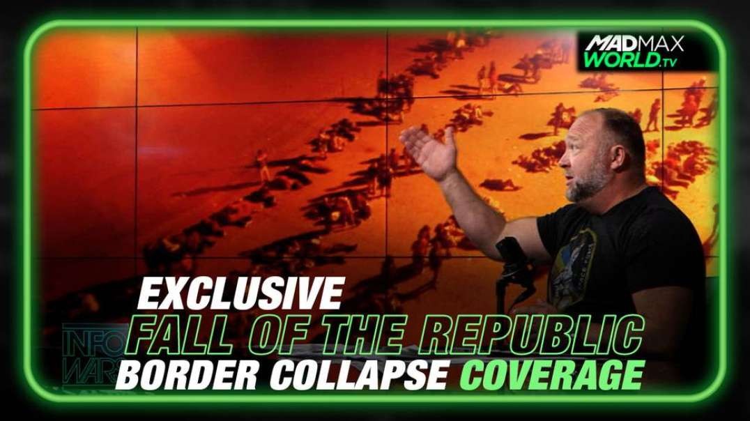 Fall of the Republic- See the Exclusive Mind Blowing Coverage of the Southern Border Collapse