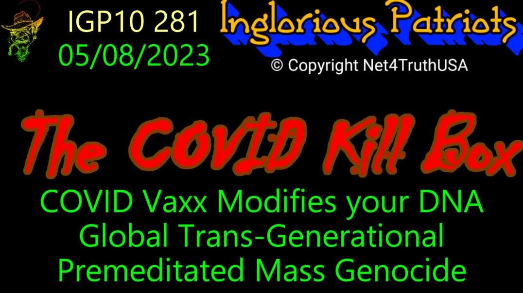 IGP10 281 - The COVID Kill Box Vaxx Modifies your DNA.mp4
