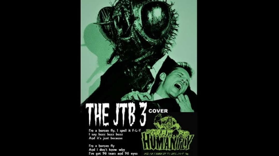 THE JTB3 - Human Fly (SUPER FLY MIX) tribute to Lux Interior