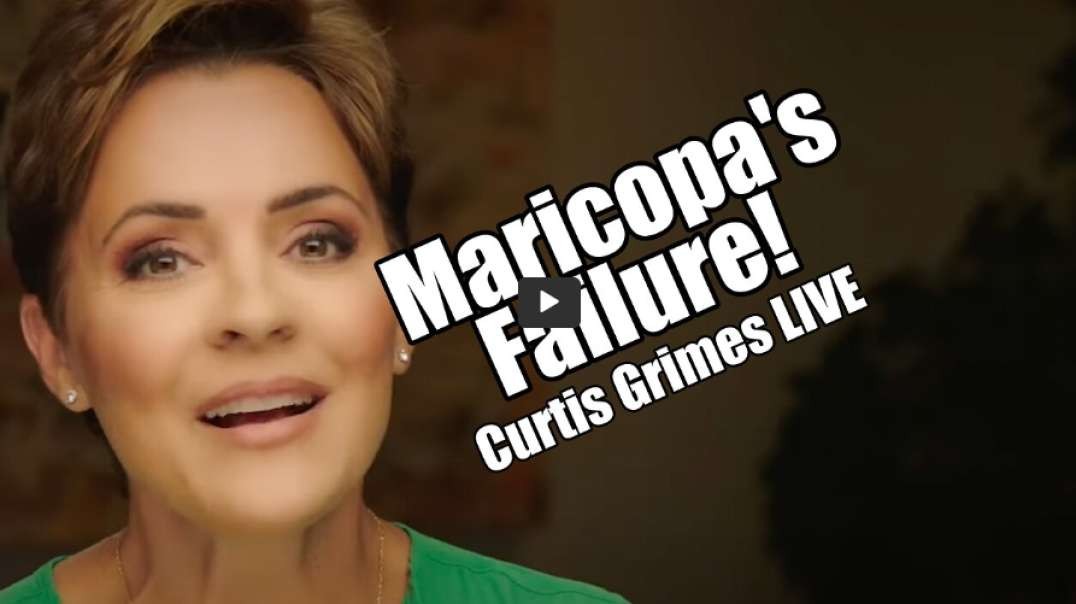Maricopa's Failure and Kari's Fight. Curtis Grimes LIVE. B2T Show May 2, 2023.mp4