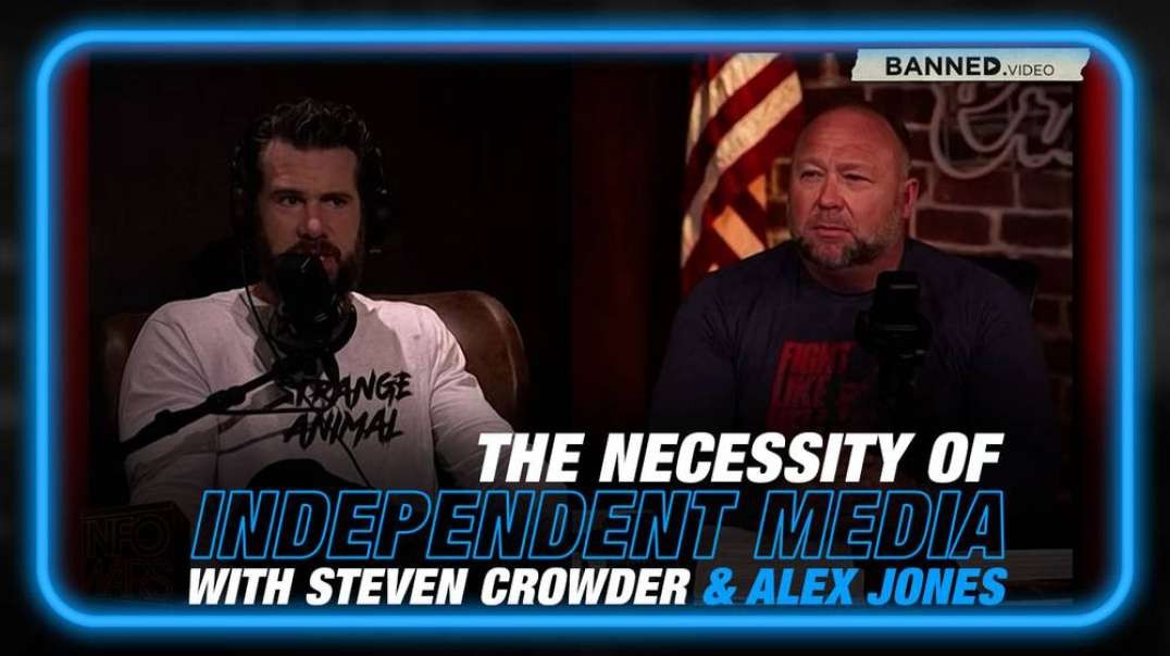 Steven Crowder and Alex Jones Break Down the Necessity of Independent Media