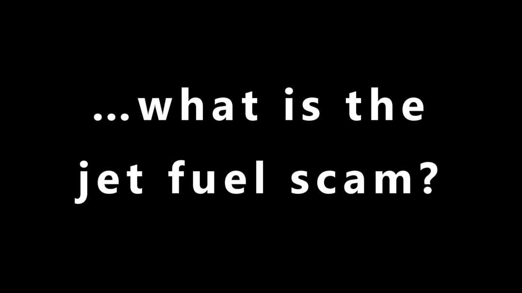 …what is the jet fuel scam?