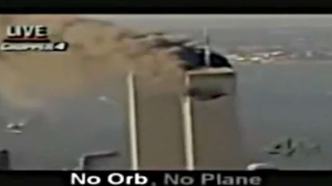 'ORB HIT WTC ON 9-11 NO PLANE!