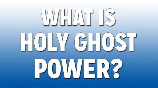 Operating in the Spirit Realm: What is Holy Ghost Power?