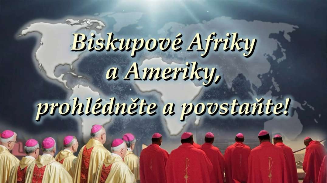 BKP: Biskupové Afriky a Ameriky, prohlédněte a povstaňte!