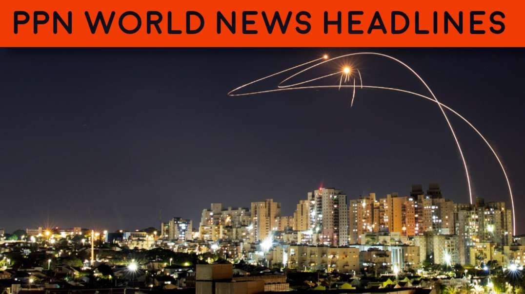 PPN World News Headlines - 11 May 2023