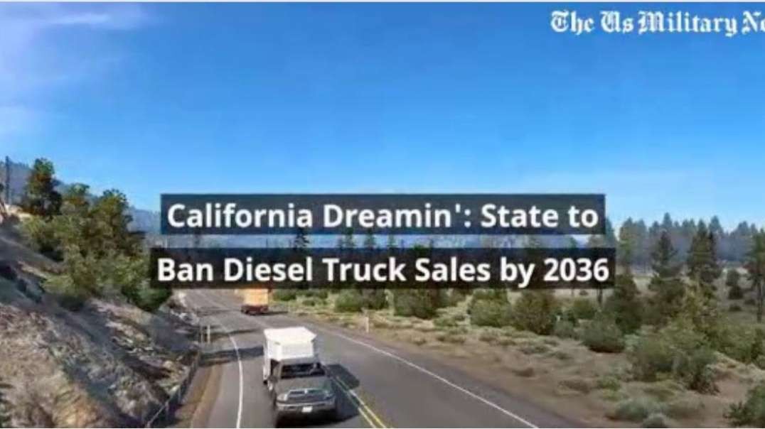 GET READY FOR SHORTAGES-CALIFORNIA IS BANNING ALL DIESEL POWERED TRUCKS BY 2036.mp4