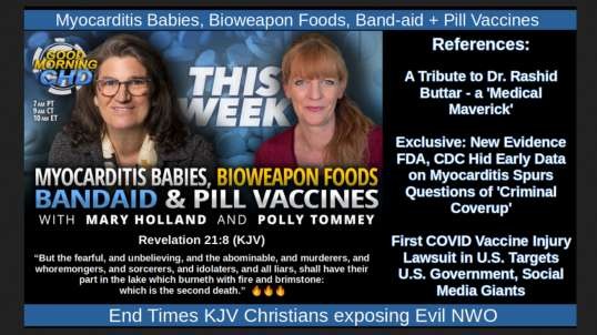 Myocarditis Babies, Bioweapon Foods, Band-aid + Pill Vaccines - Children’s Health Defense
