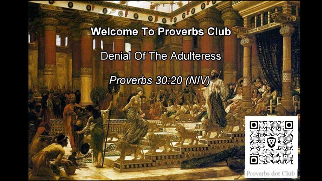 Denial Of The Adulteress - Proverbs 30:20
