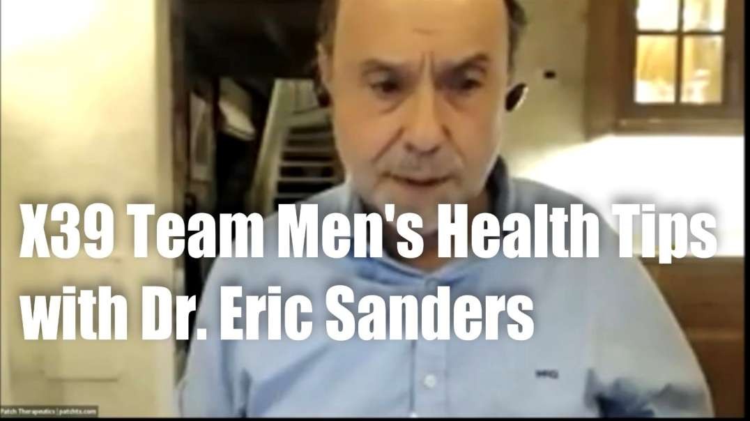 X39Team Men's Health Tips with Dr. Eric Sanders