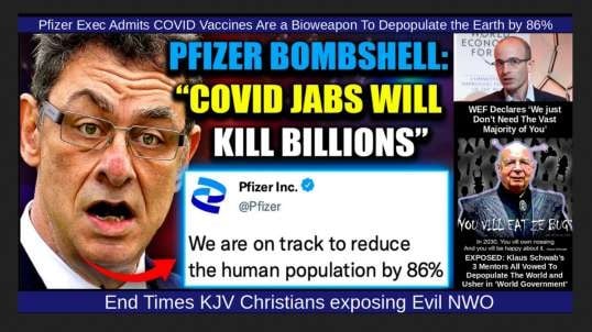 Pfizer Exec Admits COVID Vaccines Are a Bioweapon To Depopulate the Earth by 86%