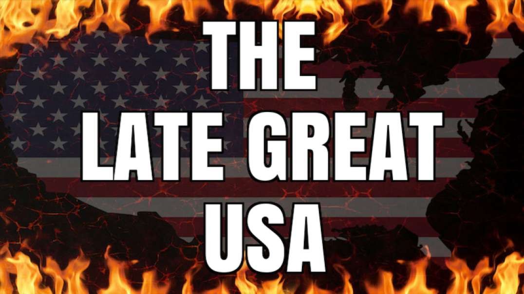 THE LATE GREAT USA