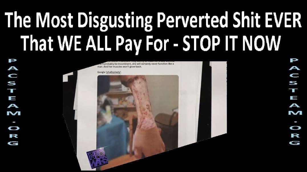 The Most Disgusting Perverted Shit EVER That WE ALL Pay For - STOP IT NOW