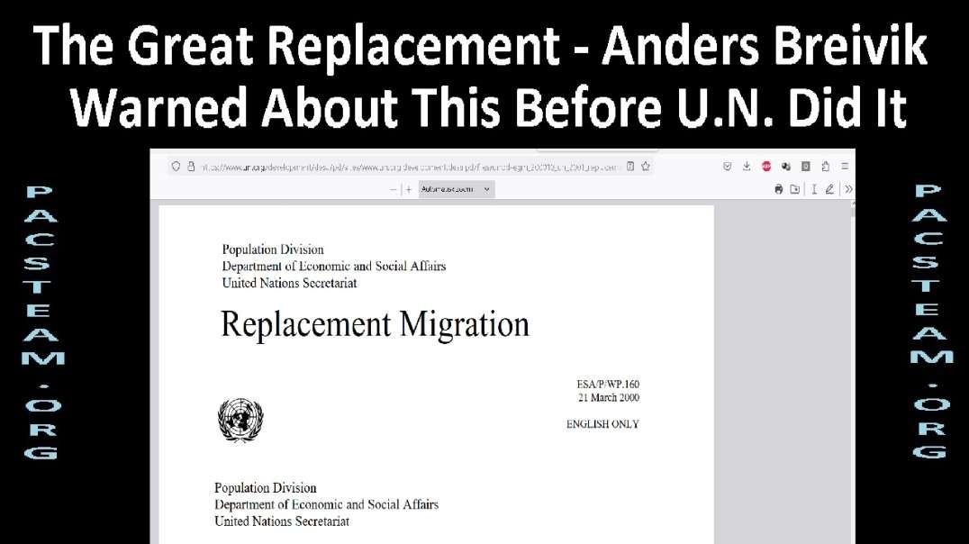 The Great Replacement - Anders Breivik Warned About This Before U.N. Did It