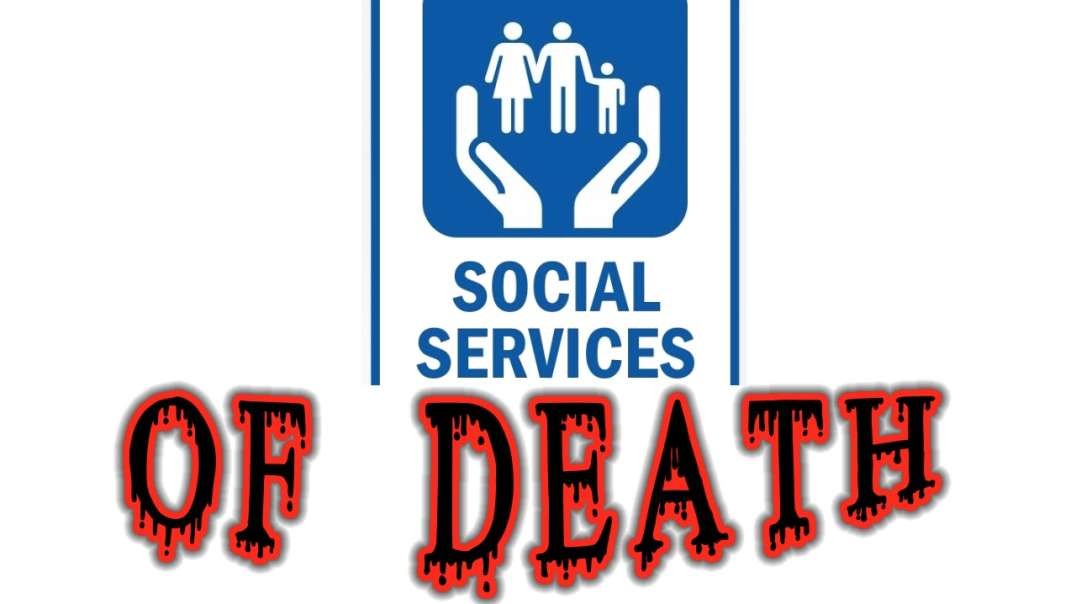 Social Services OF DEATH
