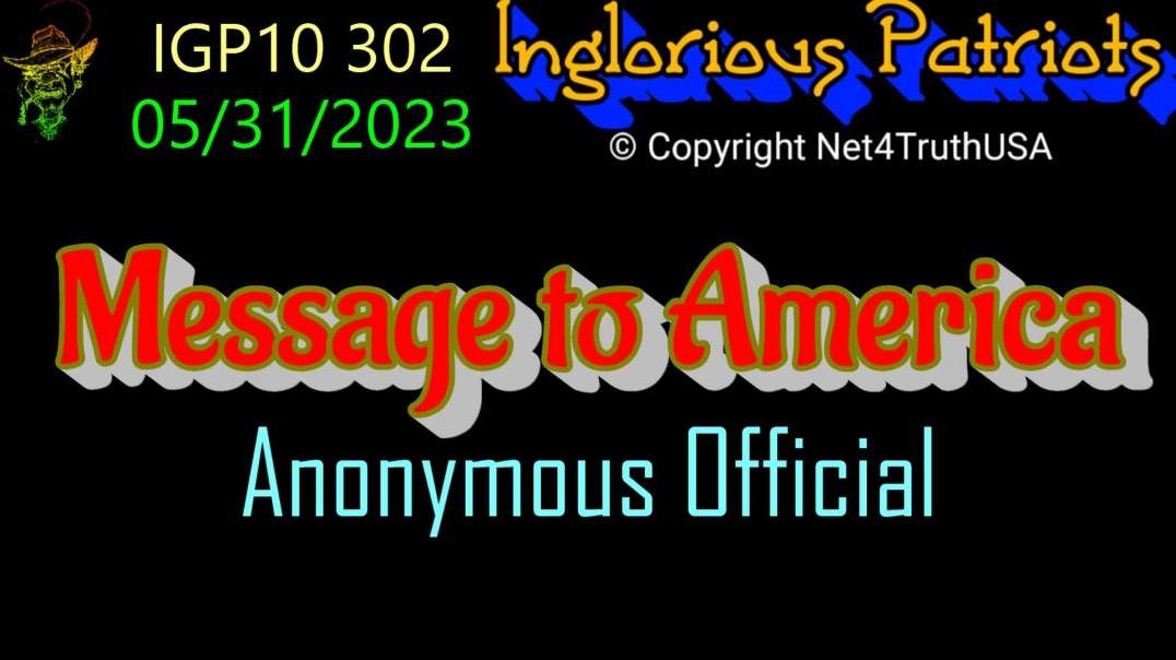 IGP10 302 - A Message to America - Anonymous Official.mp4