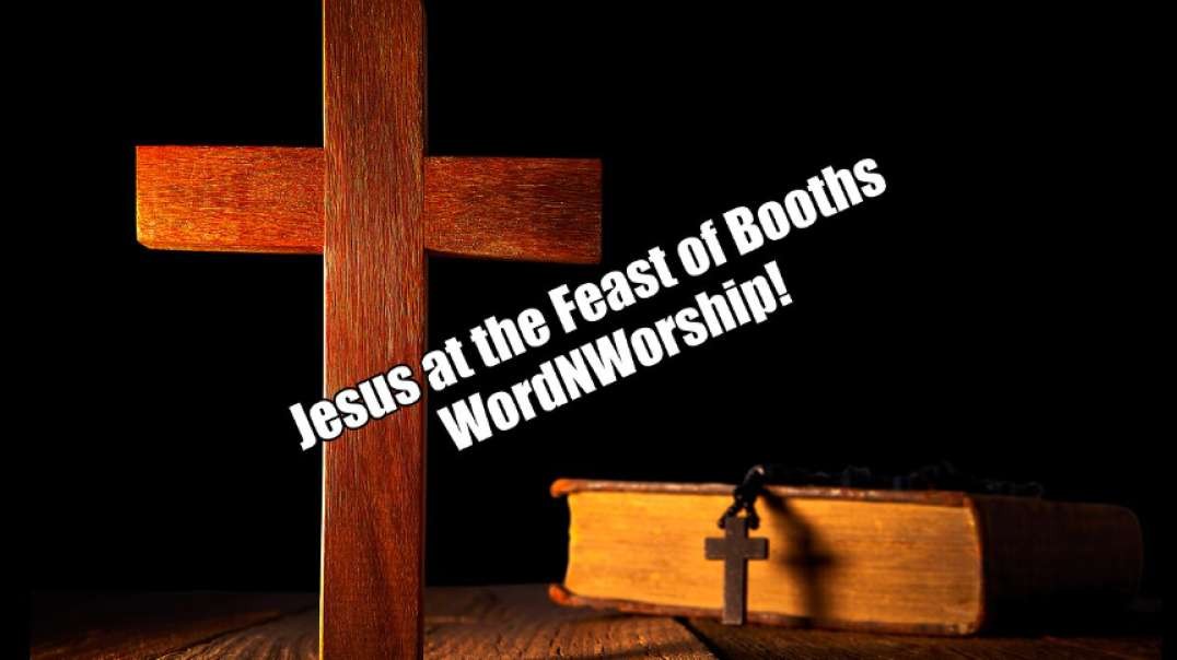 Jesus at the Feast of Booths. WordNWorship! Apr 28, 2023.mp4