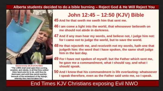 Alberta students decided to do a bible burning – Reject God & He Will Reject You