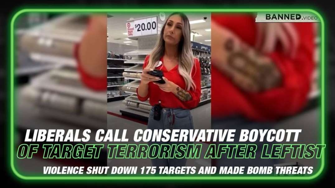 Liberals Call Conservative Boycott Of Target Terrorism After Leftist Violence Shut Down 175 Targets And Recently Made Bomb Threats