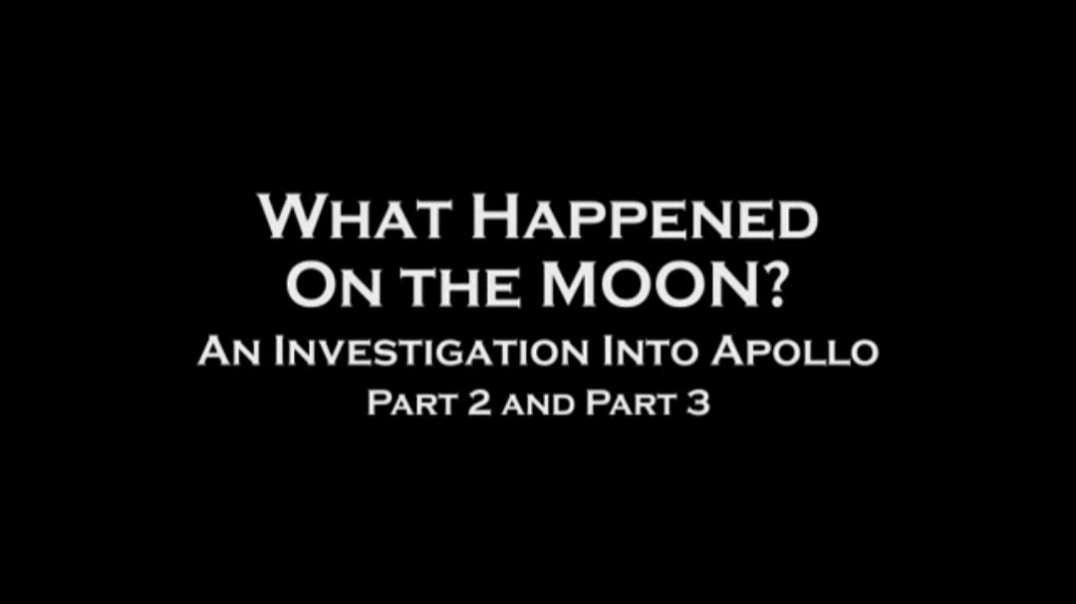 What Happened On The Moon? - An Investigation Into Apollo (Parts 2 and 3)