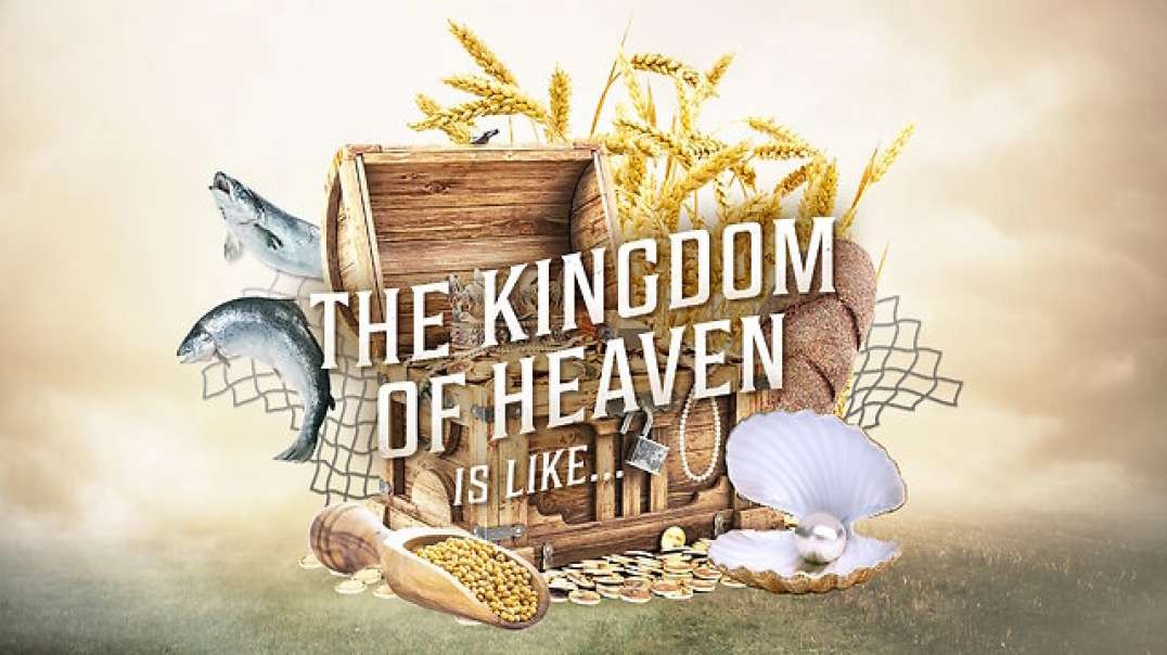 The Kingdom Of Heaven Is Like...
