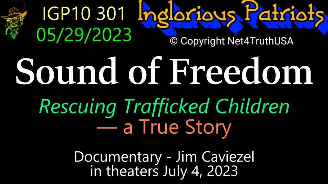 IGP10 301 - Sound of Freedom - Rescuing Trafficked Children Documentary Jim Caviezel.mp4