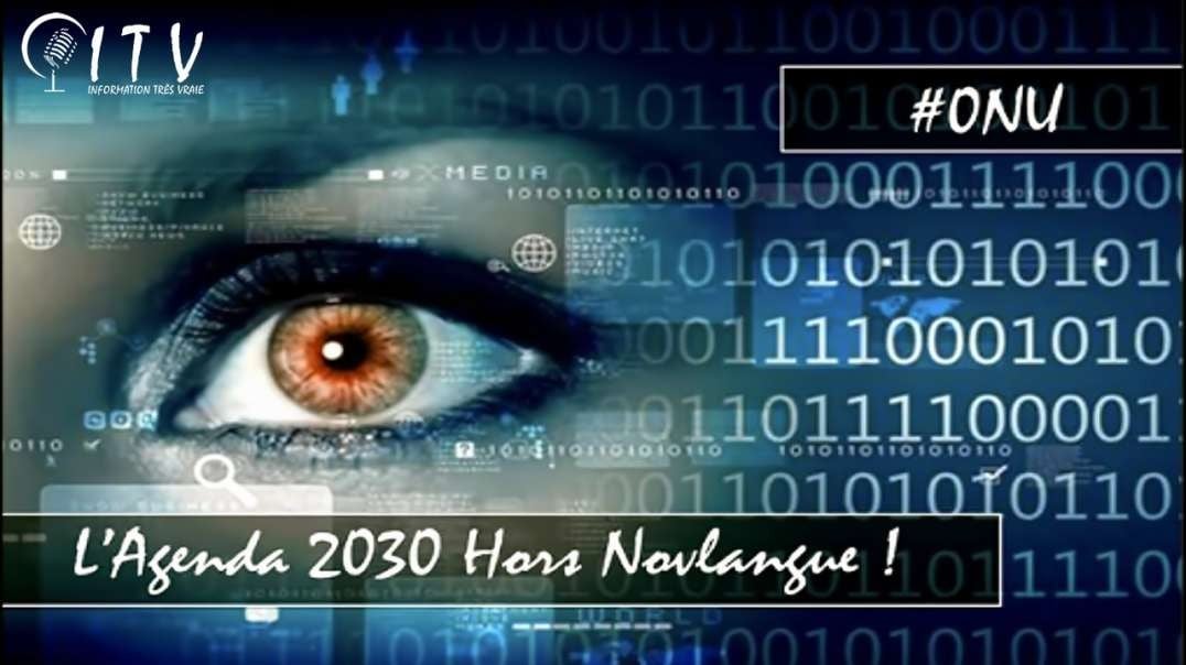 Agenda 2030 - Le programme d'asservissement de l'humanité ! - ITV