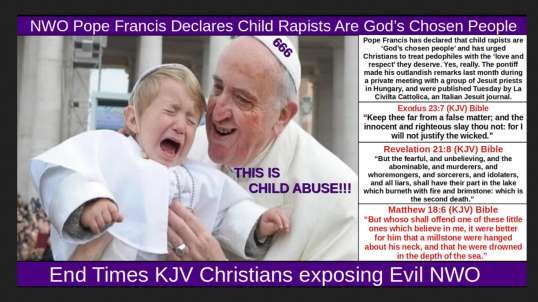 NWO Pope Francis Declares Child Rapists Are God’s Chosen People