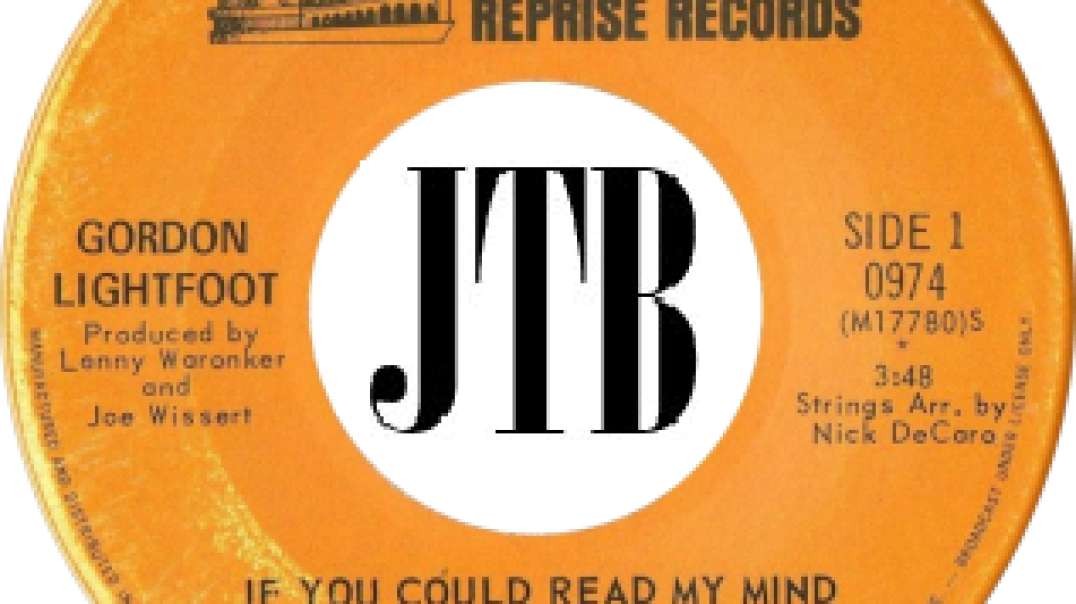 JTB Sings If You Could Read My Mind by Gordon Lightfoot