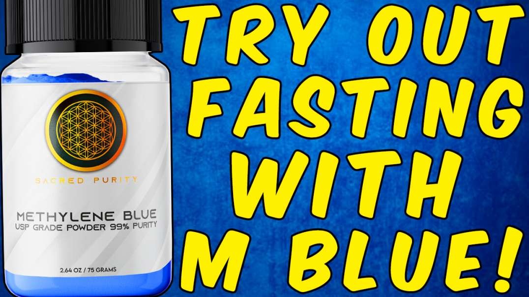 Why You Should Try Fasting With Methylene Blue!