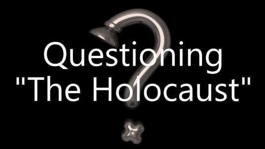 Eric Hunt's, Questioning The Holocaust (MiniSeries) (circa 2016), June 4, 2023