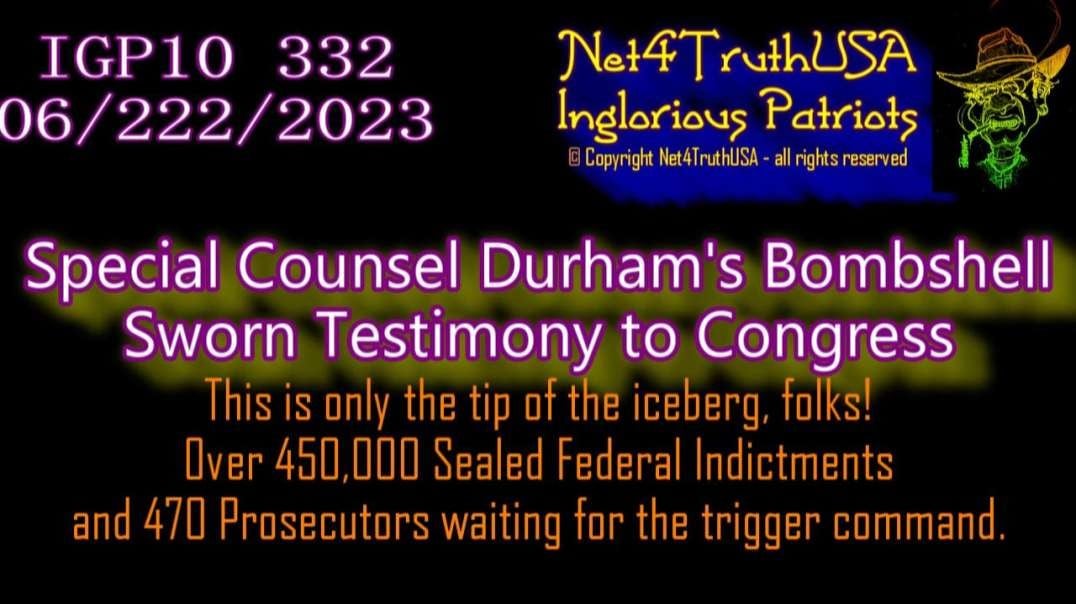 IGP10 332 - Special Counsel Durham's Bombshell Sworn Testimony to Congress.mp4