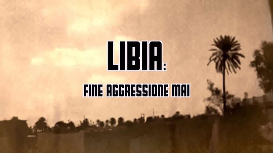 Libia - fine aggressione mai [2022 - Michelangelo Severgnini].mp4