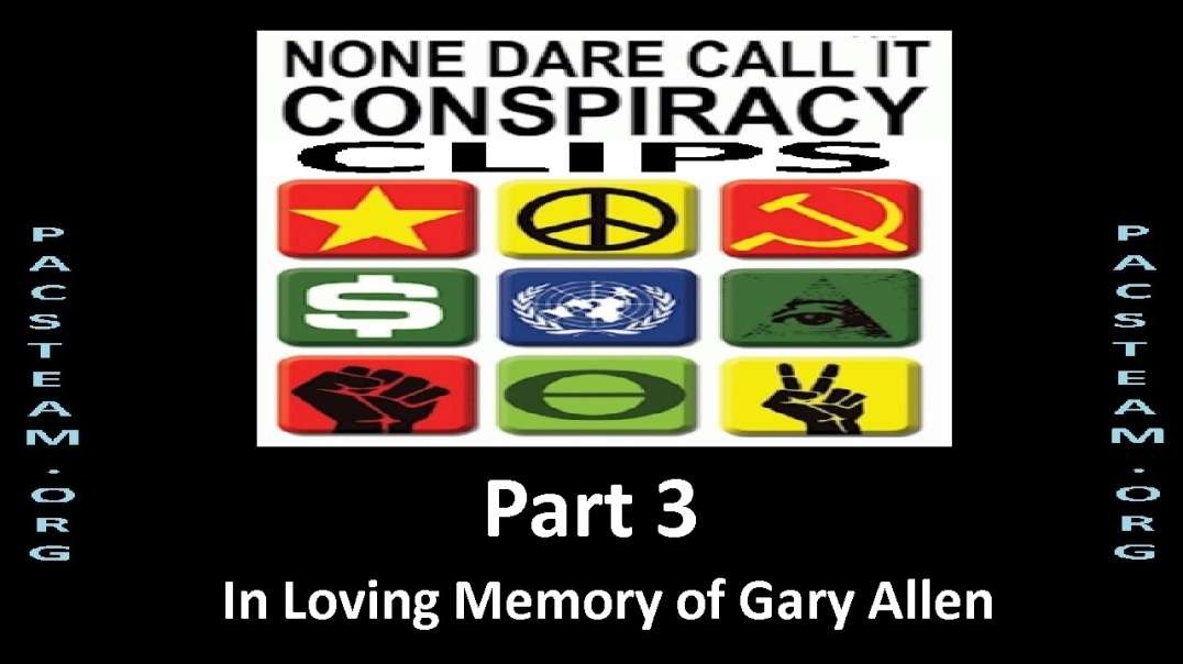 None Dare Call it Conspiracy Clips - Part 3