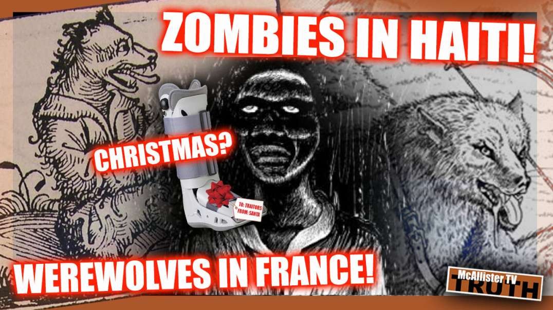 CHRISTMAS MEMES! SECRET VOODOO RITES IN HAITI! WEREWOLVES! VAMPIRES AND DEMONS!