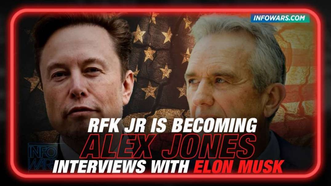 RFK Jr. is Becoming Alex Jones- Elon Musk Interviews Presidential Candidate on Twitter