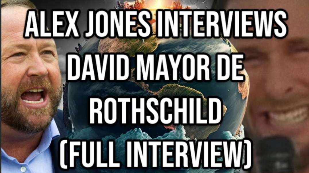 ALEX JONES Interviews David Mayor de Rothschild (FULL Global Warming Debate - 2007)